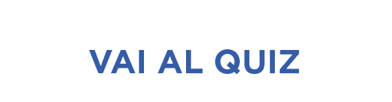 Vai al quiz
